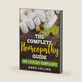 The Complete Homeopathy Guide - For Everyday Complaints by Anne Collins