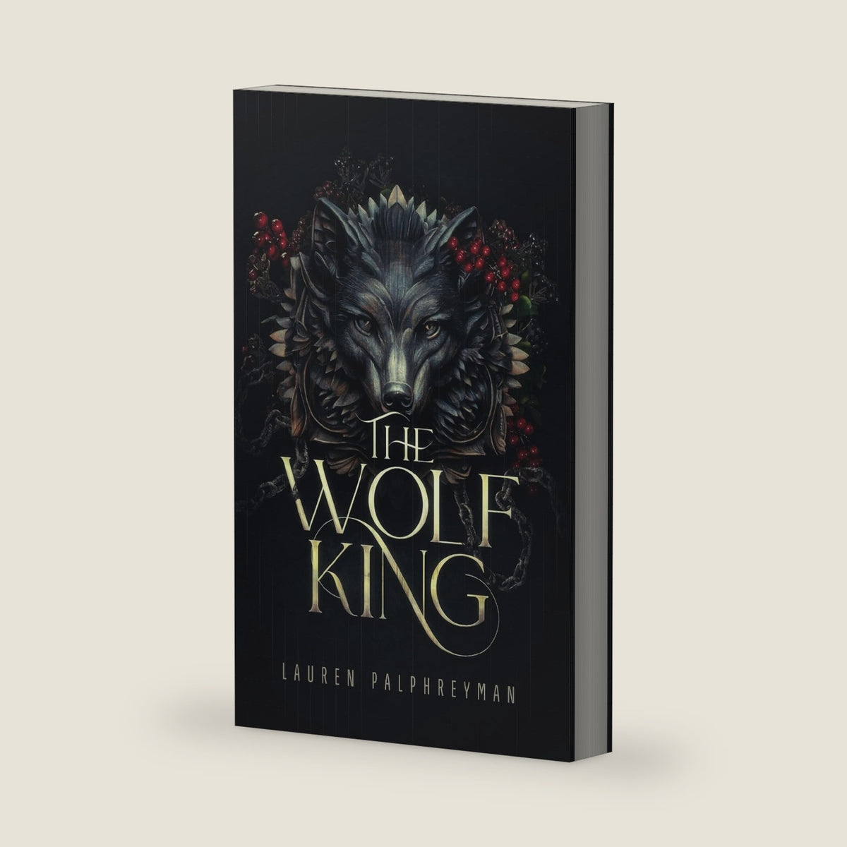 The Wolf King: A Fantasy Romance by Lauren Palphreyman