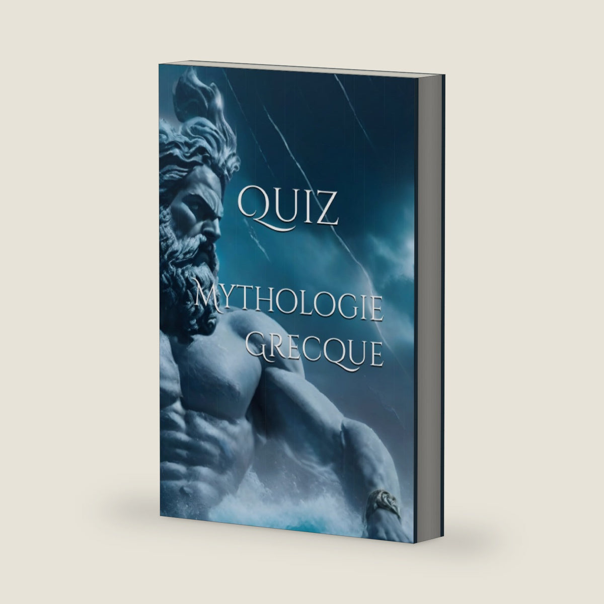 Quiz Mythologie Grecque: Découvrez les Mystères de l'Antiquité (Quiz | Embarquez pour un périple à travers vos connaissances.) (French Edition) by Paul Brémond