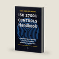 ISO 27001 Controls Handbook: Implementing and auditing 93 controls to reduce information security risks by Cees van der Wens
