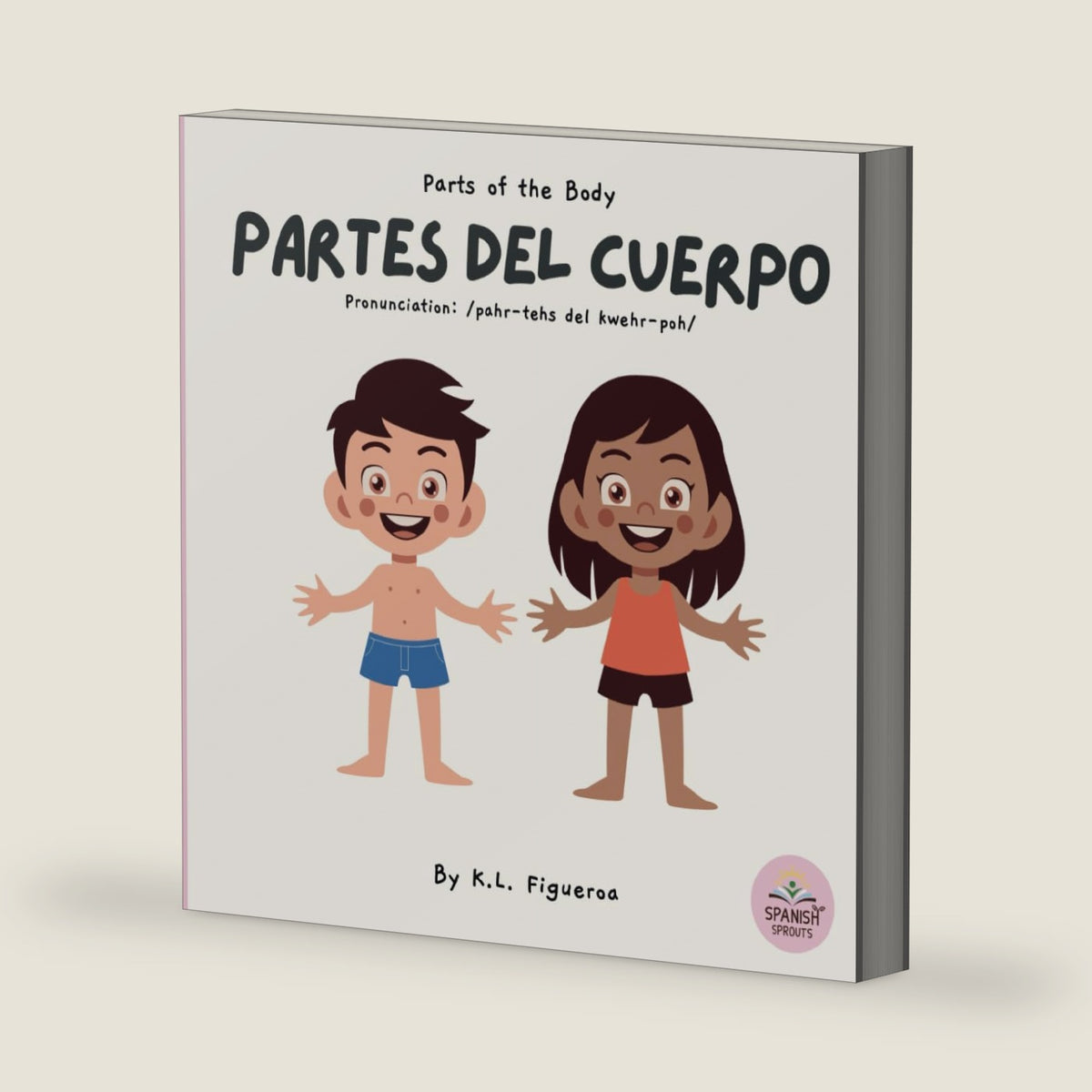 Spanish Baby Books with Body Parts: "Partes del Cuerpo" Bilingual Baby Books Spanish Adventures: Educational Spanish Books for Toddlers and Children ... Baby Books Collection from Spanish Sprouts) by K. L. Figueroa