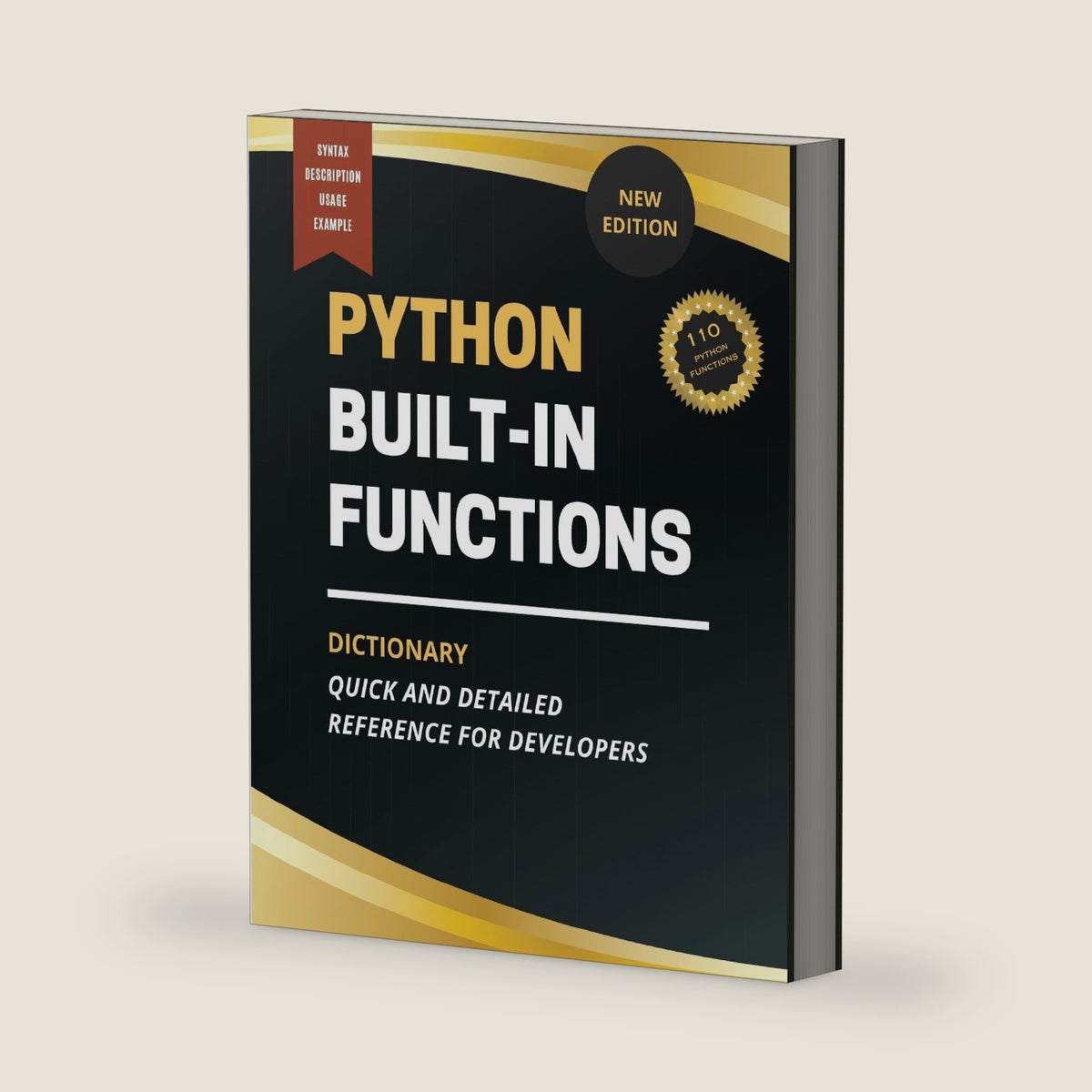 Python Built-In Functions Dictionary: Quick and Detailed Reference for Developers by Kiet Huynh