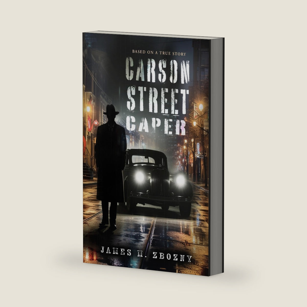 Carson Street Caper by James M Zbozny