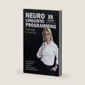 NEURO LINGUISTIC PROGRAMMING Psychology for everyone: Self-help NLP methods for mindset communication goals achievement by Kateryna Kolesnikovych