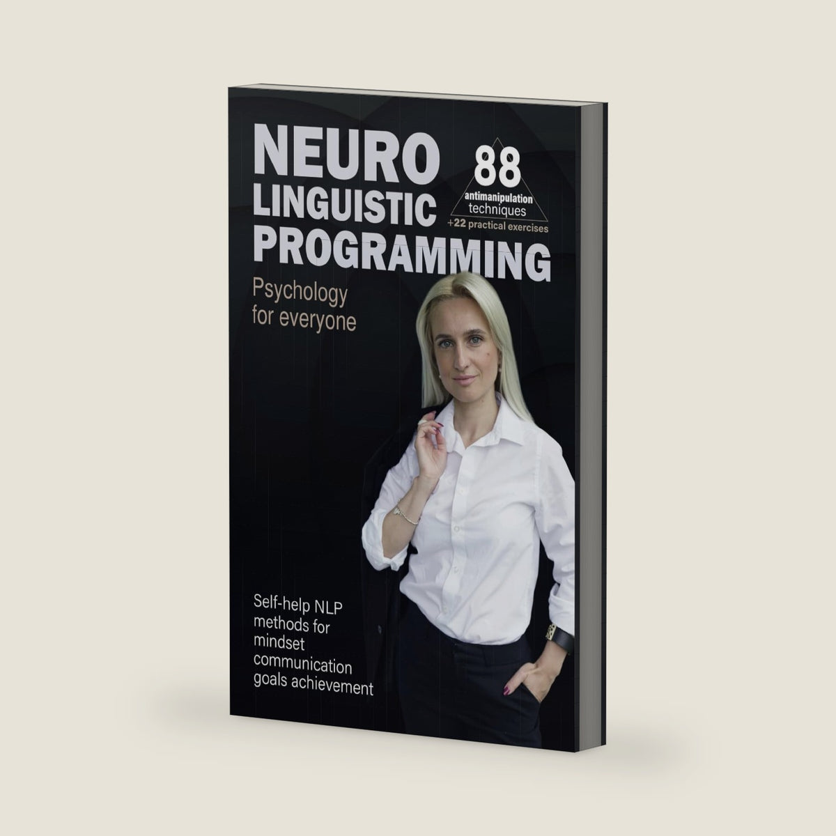 NEURO LINGUISTIC PROGRAMMING Psychology for everyone: Self-help NLP methods for mindset communication goals achievement by Kateryna Kolesnikovych