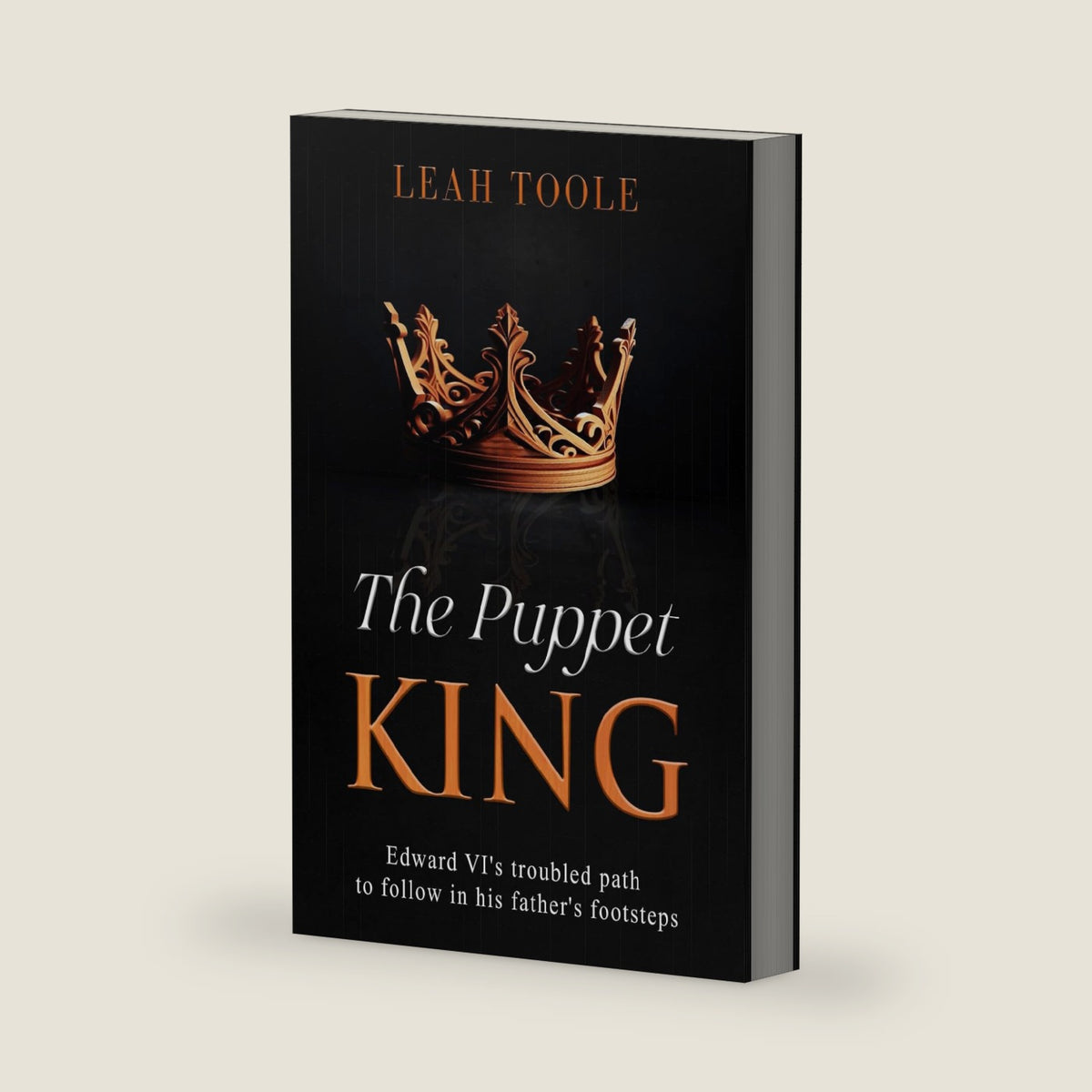 The Puppet King (Tudor Heirs Series) by Leah Toole