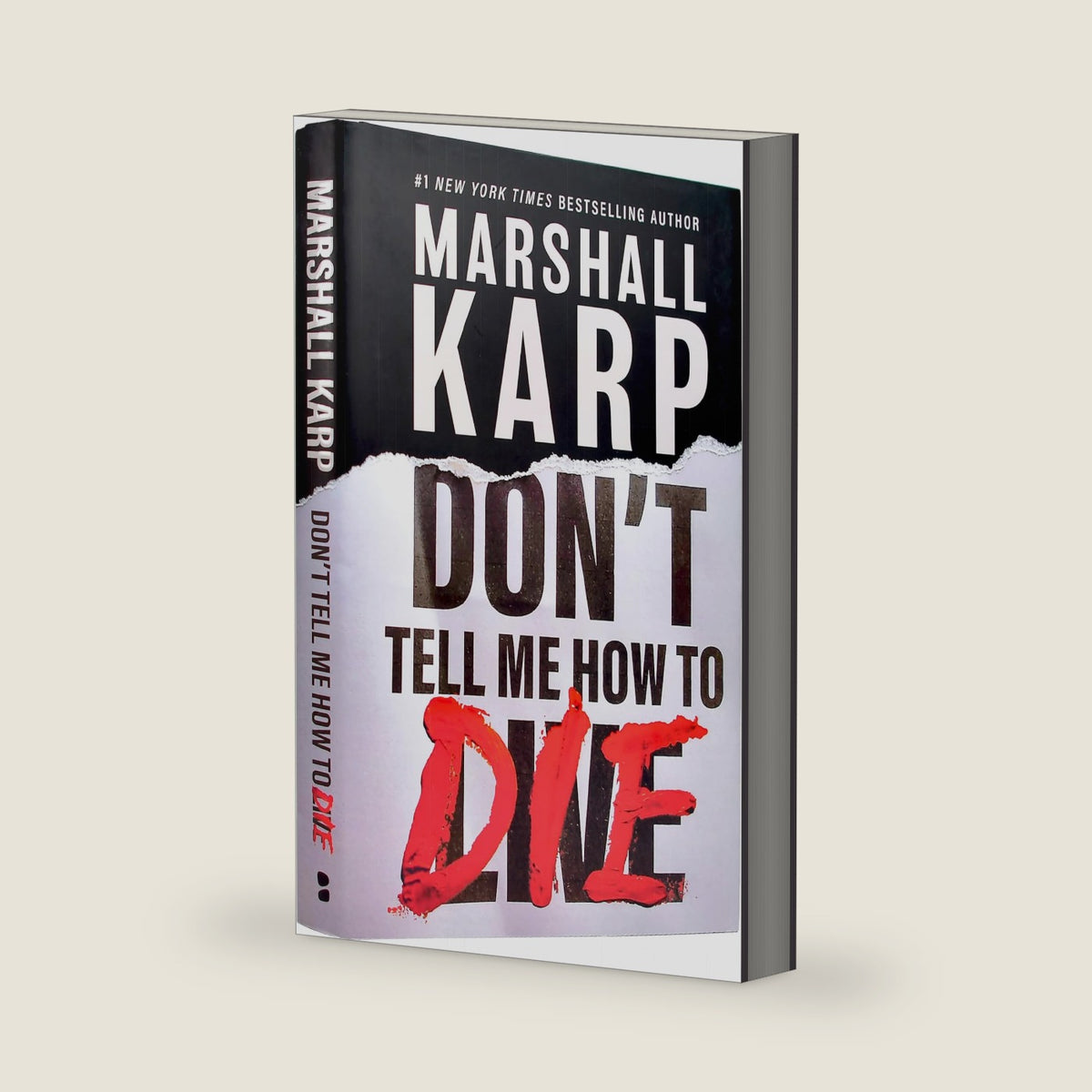 Don't Tell Me How to Die: A Novel by Marshall Karp