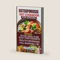 Osteoporosis Diet Cookbook for Seniors: Osteoporosis Diet Recipes to Prevent and Fight Bone Loss: High protein Calcium-Rich Foods for Healthy & Strong Bones by Lanita Cruz