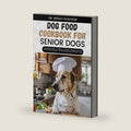DOG FOOD COOKBOOK FOR SENIOR DOGS: The Complete Guide to Canine Vet-Approved Homemade EASY and NUTRITIOUS Recipes for a Tail Wagging and Healthier ... Ultimate Series for Healthy Canine Cuisine) by Dr. WESLEY GLASGOW