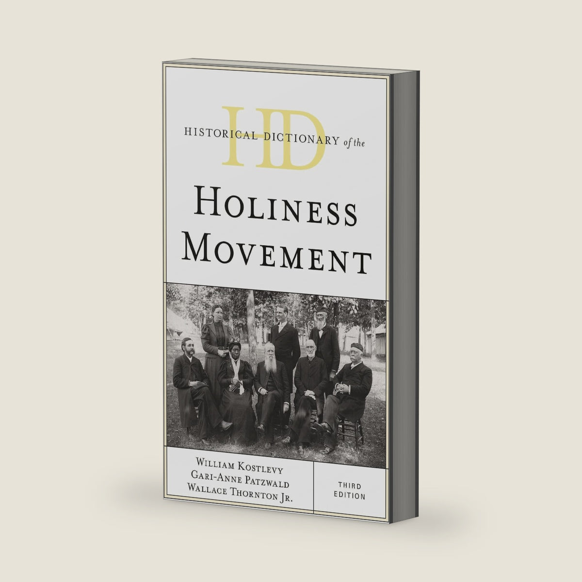 Historical Dictionary of the Holiness Movement (Historical Dictionaries of Religions, Philosophies, and Movements Series) by William Kostlevy