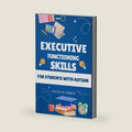 Executive Functioning Skills For Students With Autism: A Practical Guide to Helping Students with Autism Master Planning, Organization, Time Management, and More by Celestia Ember