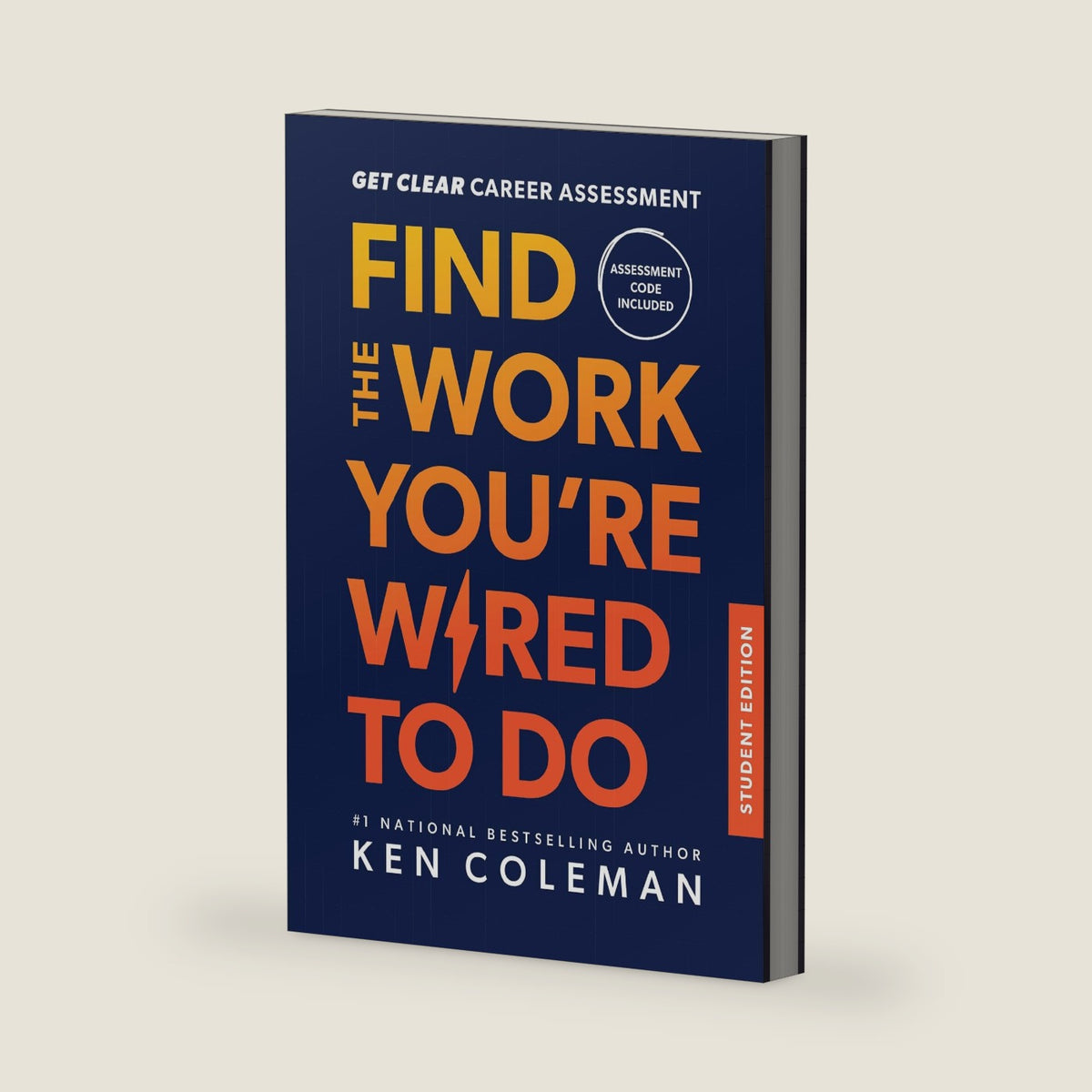 Get Clear Career Assessment for Students: Find the Work You're Wired to Do by Ken Coleman