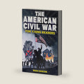 The American Civil War for Young Readers: The Greatest Battles and Most Heroic Events of the American Civil War (War History for Kids) by Mark Burton