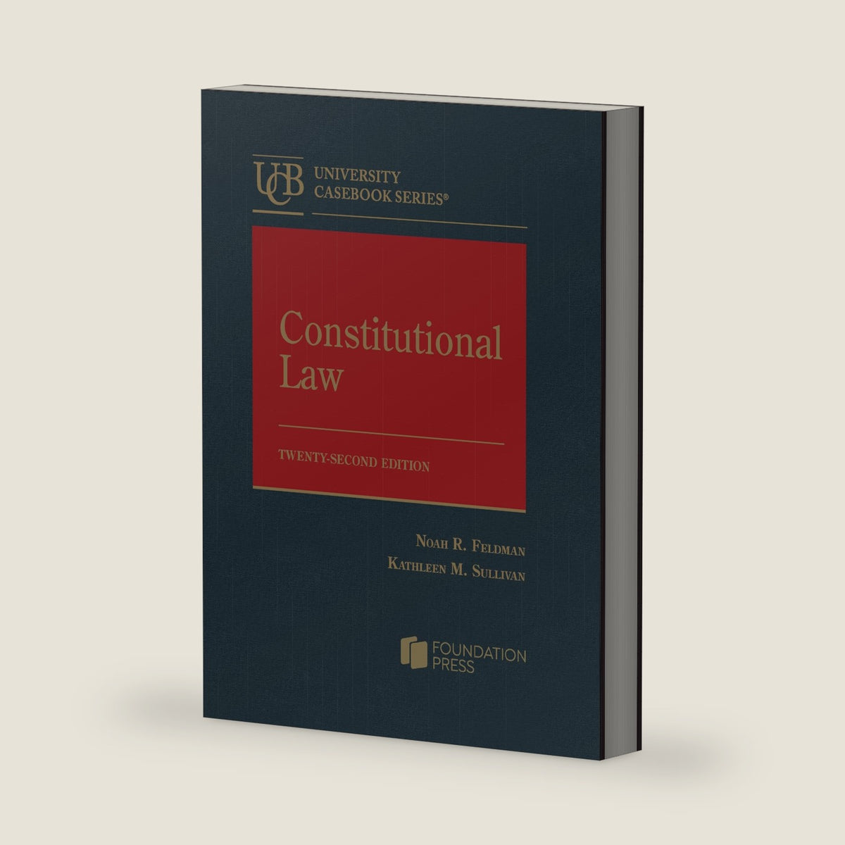 Constitutional Law (University Casebook Series) by Noah Feldman