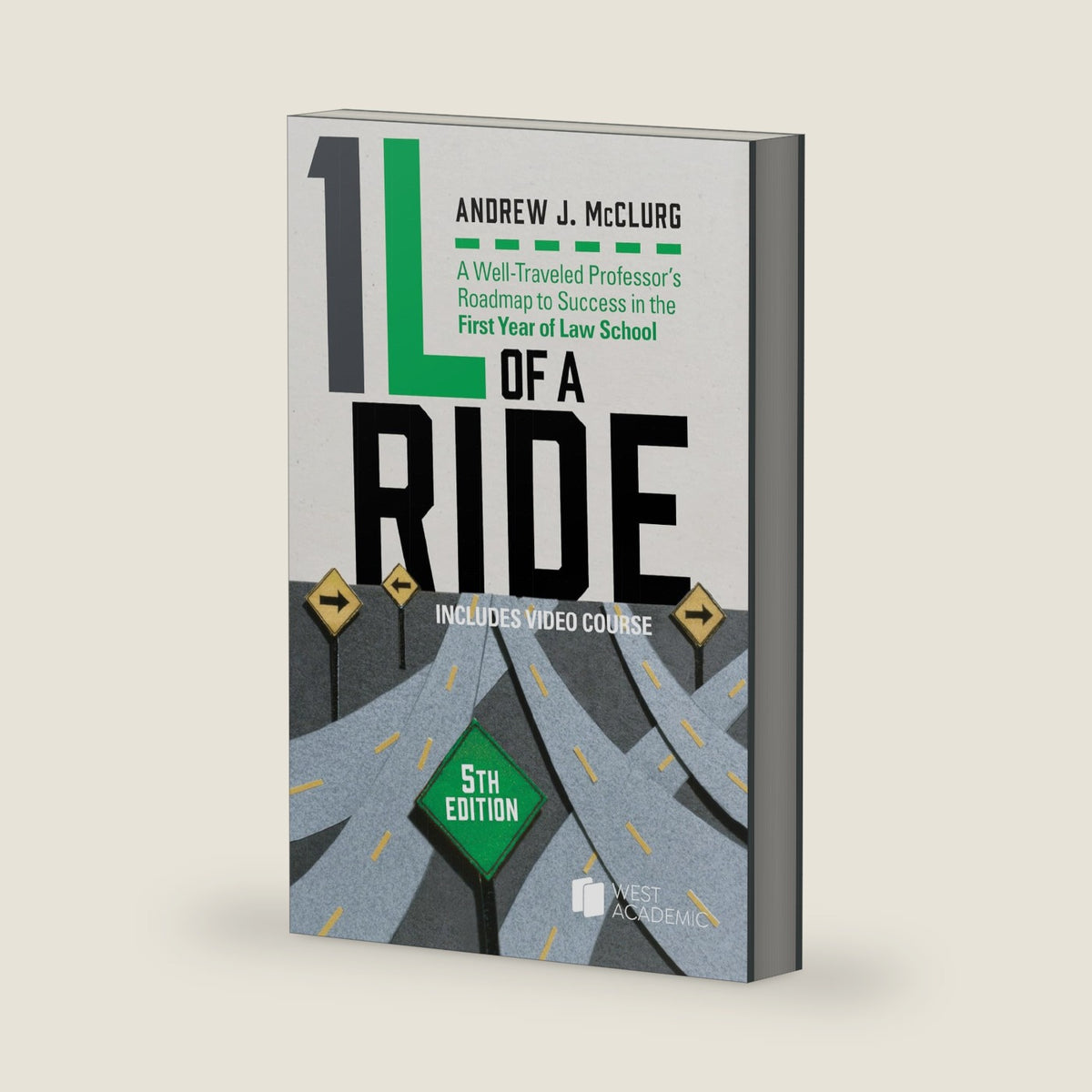 1L of a Ride: A Well-Traveled Professor's Roadmap to Success in the First Year of Law School (Academic and Career Success Series) by Andrew McClurg