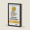 A Short & Happy Guide to Business Organizations by David Epstein