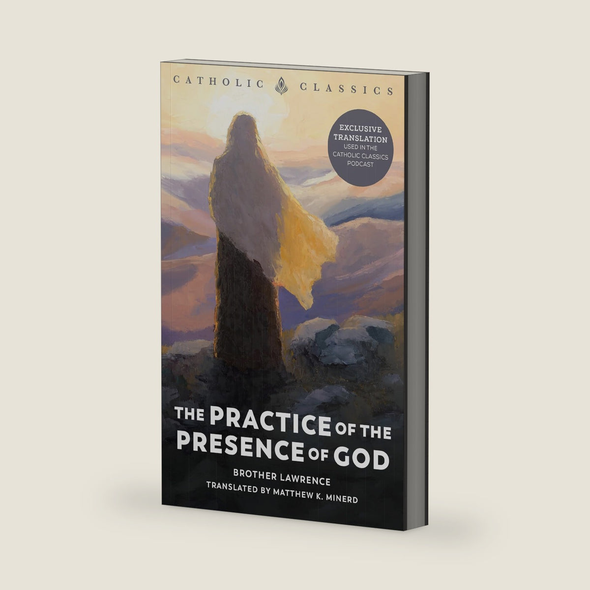 The Practice of the Presence of God (Catholic Classics) by Brother Lawrence