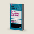 HBR Guide to Better Recruiting and Hiring by Harvard Business Review