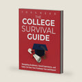 The College Survival Guide: Navigating Academics, Social Experiences, and Daily Life from Your Freshman Year and Beyond by Joss Reed