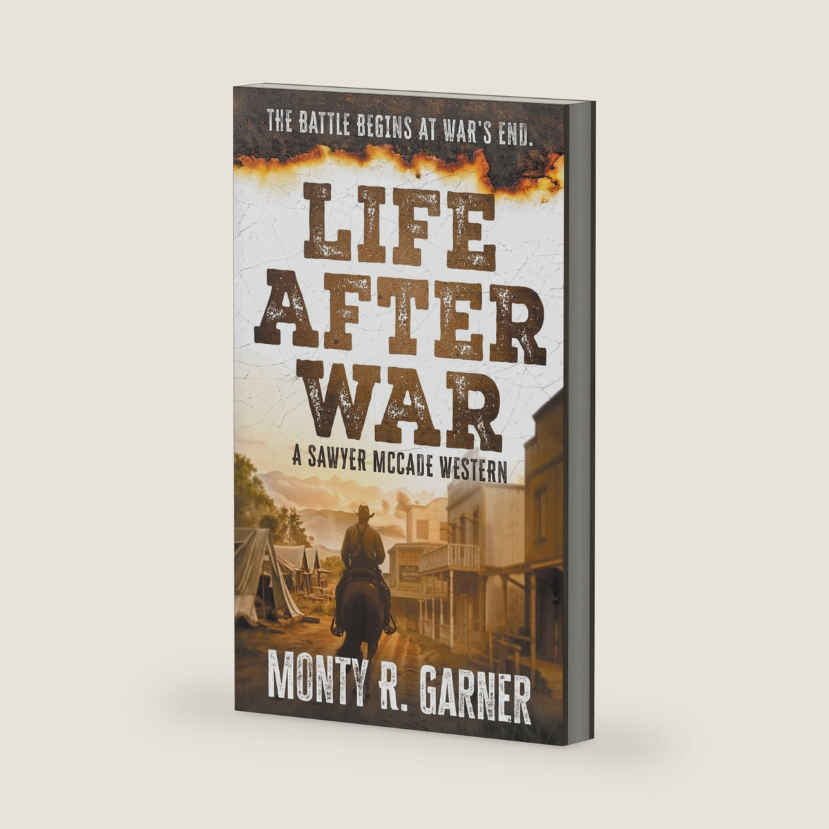 Life After War: A Classic Western Justice Series (Sawyer McCade) by Monty R. Garner