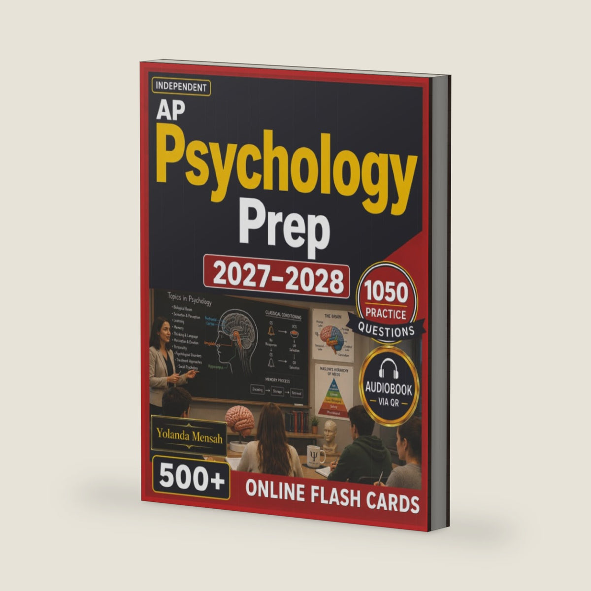Independent AP Psychology Prep 2027-2028: 1050 Practice Questions with Detailed Explanations For Exam Preparation in 60 Days by Yolanda Mensah
