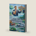 The ABC’S of Local Government Management: Equity, Efficiency, and Effectiveness by John Bauer