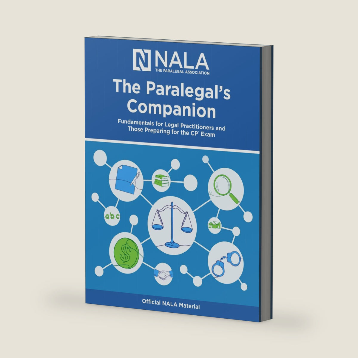 The Paralegal's Companion: Fundamentals for the Legal Practitioners and Those Preparing for the CP® Exam by NALA (Author)