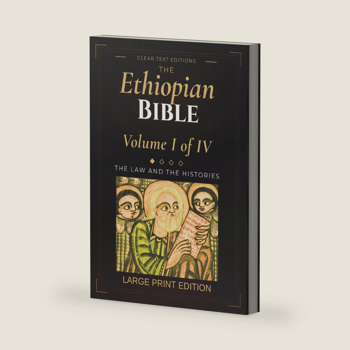 The Ethiopian Bible, Volume - Large Print Edition - Large Print Edition: The Law and the Histories: Genesis to 2 Chronicles by Robert Treynol