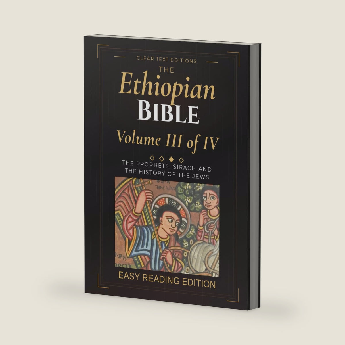 The Ethiopian Bible, Volume Three: The Prophets, Sirach and the History of the Jews: Isaiah to Josippon by Robert Treynol
