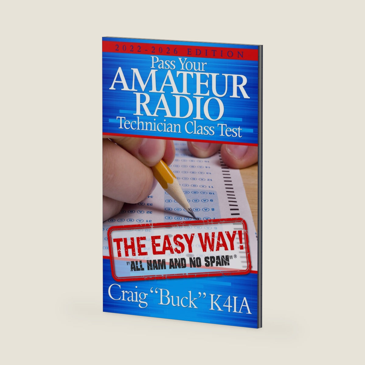 Technician Class: Pass Your Amateur Radio Technician Class Test - The Easy Way (EasyWayHamBooks) by Craig Buck K4IA