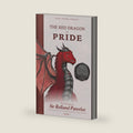 FACING, FIGHTING, & DEFEATING The Red Dragon of Pride: The Chronicles of Sir Rolland Paterlot (The 7 Deadly Dragons) by Sir Rolland Paterlot