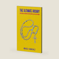 The Ultimate Rosary: Historical Insights and Spiritual Reflections (Ultimate Catholic) by Moses Sanchez