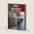 Dollar Apocalypse: Survival Guide for the Next Great Depression by David Bates
