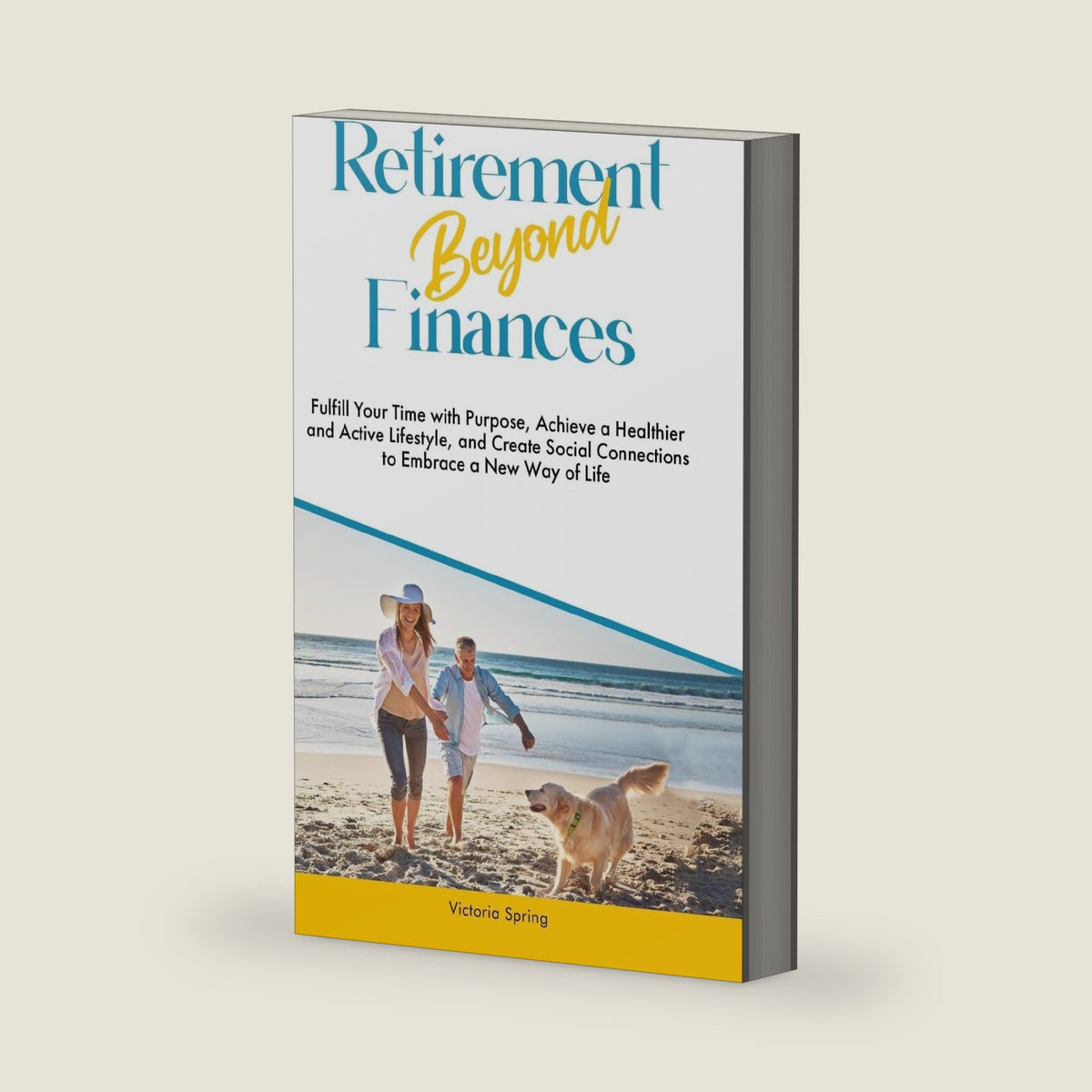 Retirement Beyond Finances by Victoria Spring