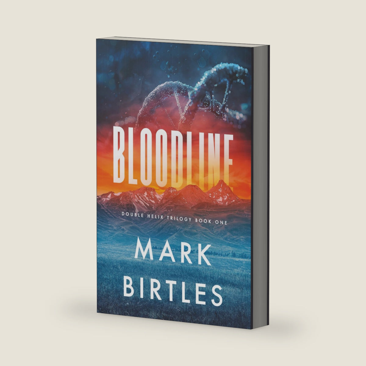 Bloodline: A Multi-Plot End-times Science Fiction Novel (Double Helix Trilogy) by Mark Birtles
