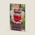 Honoring My Temple: Daily Devotionals for Changing Your Eating Habits With God at the Center (SoulStrength Fit Daily Devotionals & Leader Guides) by Kelly Wenner
