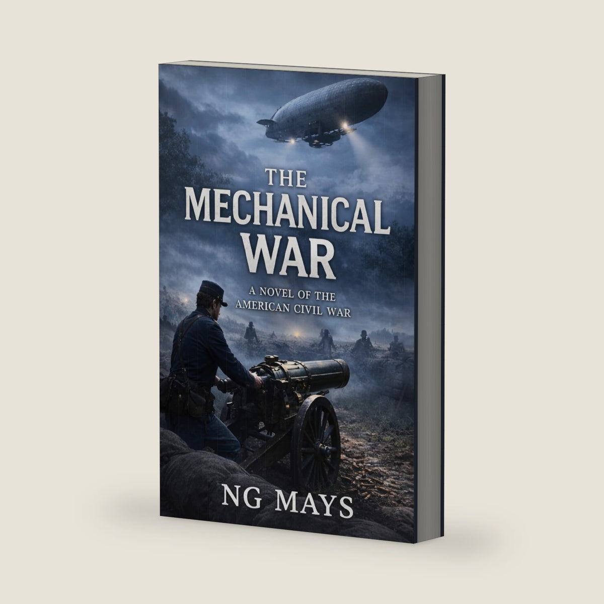 The Mechanical War: An Alternate Novel of the American Civil War (Timeline 1861) by N.G. Mays
