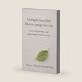 Healing the Inner Child When the Apology Never Came: Understanding Self-Blame, Grief, and the Longing for What Was Missing by Yvonne L Littlejohn