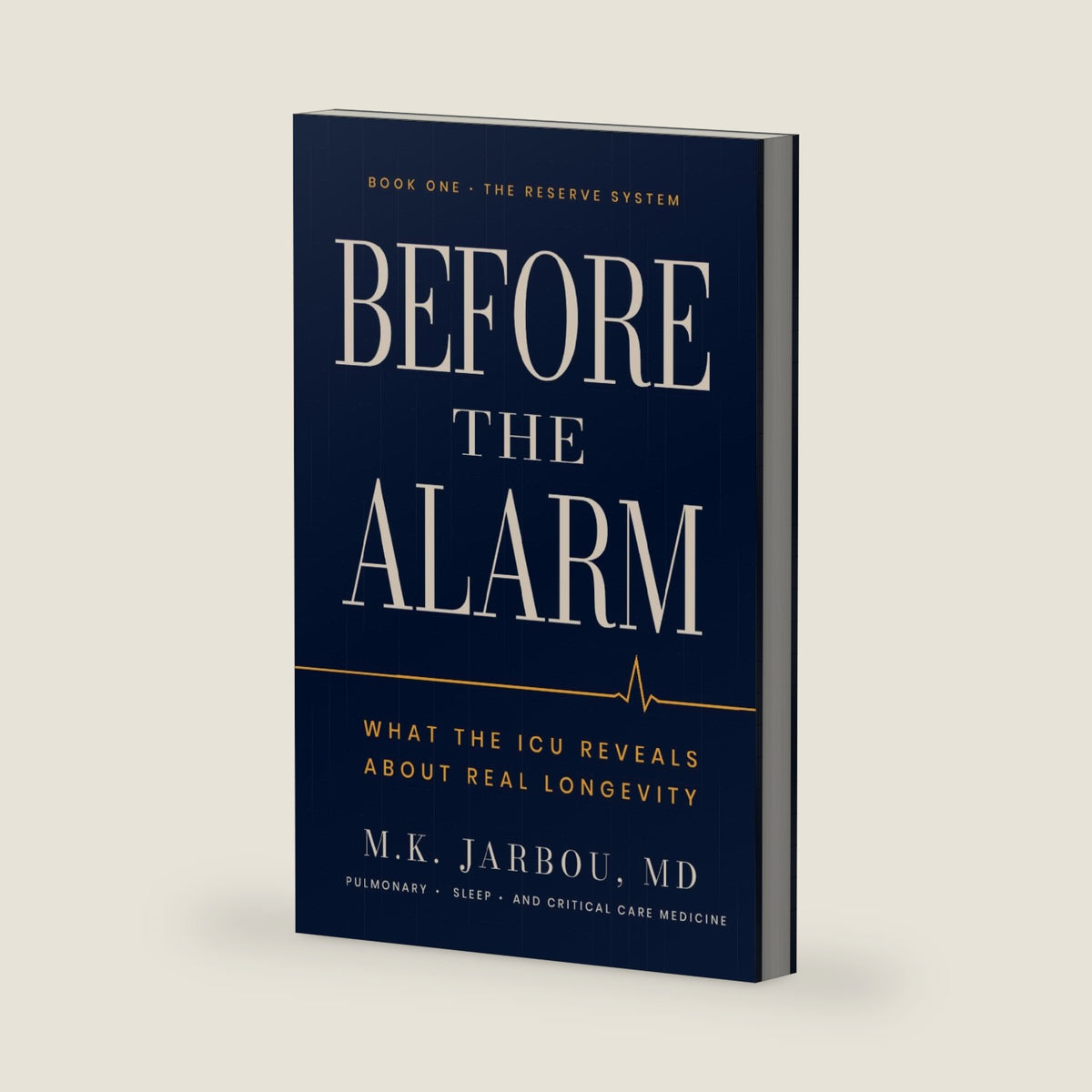 Before the Alarm: What the ICU Reveals About Real Longevity (The Reserve System) by M.K. Jarbou MD
