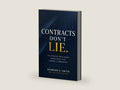 CONTRACTS DON'T LIE: THE STRATEGIC INTELLIGENCE HIDDEN INSIDE YOUR COMPANY'S AGREEMENTS by Shimane Smith | barcode:9798995883715 | source:9798995883715-right-three-quarter.jpg