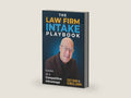 The Law Firm Intake Playbook: Intake As A Competitive Advantage (The Law Firm Intake Playbook Collection) by Scott Berry | barcode:9798996794300 | source:9798996794300-right-three-quarter.jpg