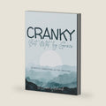 Cranky, but Met by Grace: Dementia Caregiving — In the Trenches by Betty C. Hitchcock