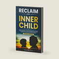 Reclaim Your Inner Child: Break Toxic Family Cycles, Release Childhood Wounds, and Transform Old Survival Patterns into Self-Love, Inner Safety, and Lasting Emotional Freedom (The Secure Self Series) by Rochelle Clark