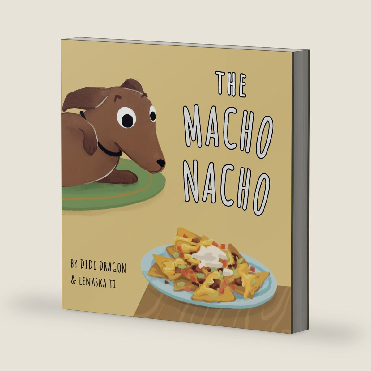 The Macho Nacho: A Hilarious, Rhyming, Spanish-Sprinkled Children's Book (Spanglish Bites) by Didi Dragon