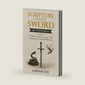 Scripture and the Sword Devotional: 90 Days of Faith, Courage, and Fortitude for Christian Warriors by Jordan Hix