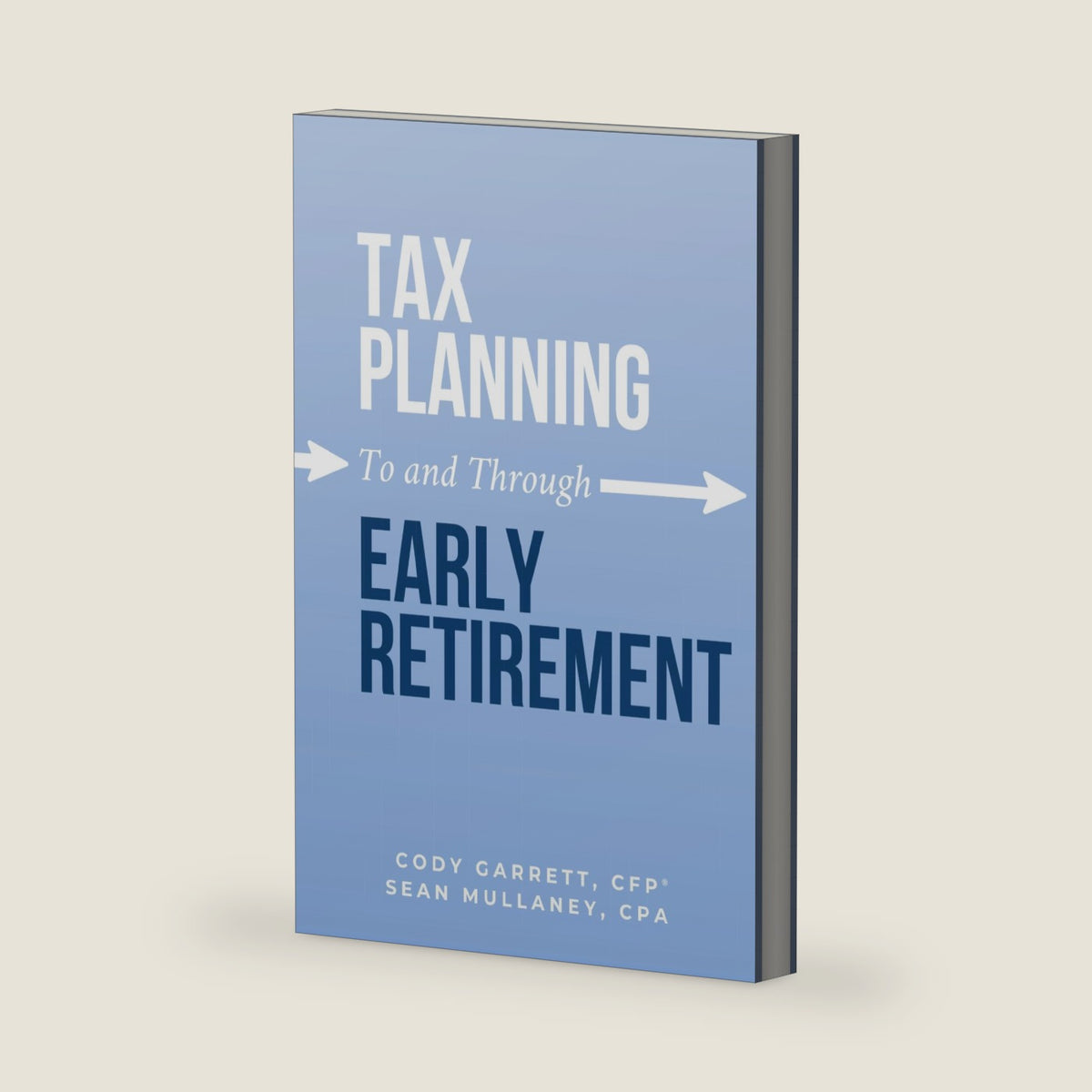 Tax Planning To and Through Early Retirement by Cody Garrett