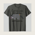 Winnie The Pooh Eeyore Could be Worse T-Shirt
