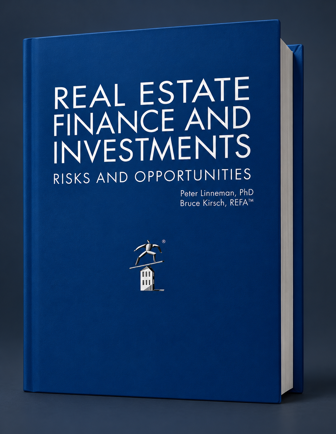 Real Estate Finance and Investments: Risks and Opportunities Edition 5.3 by PhD Peter Linneman