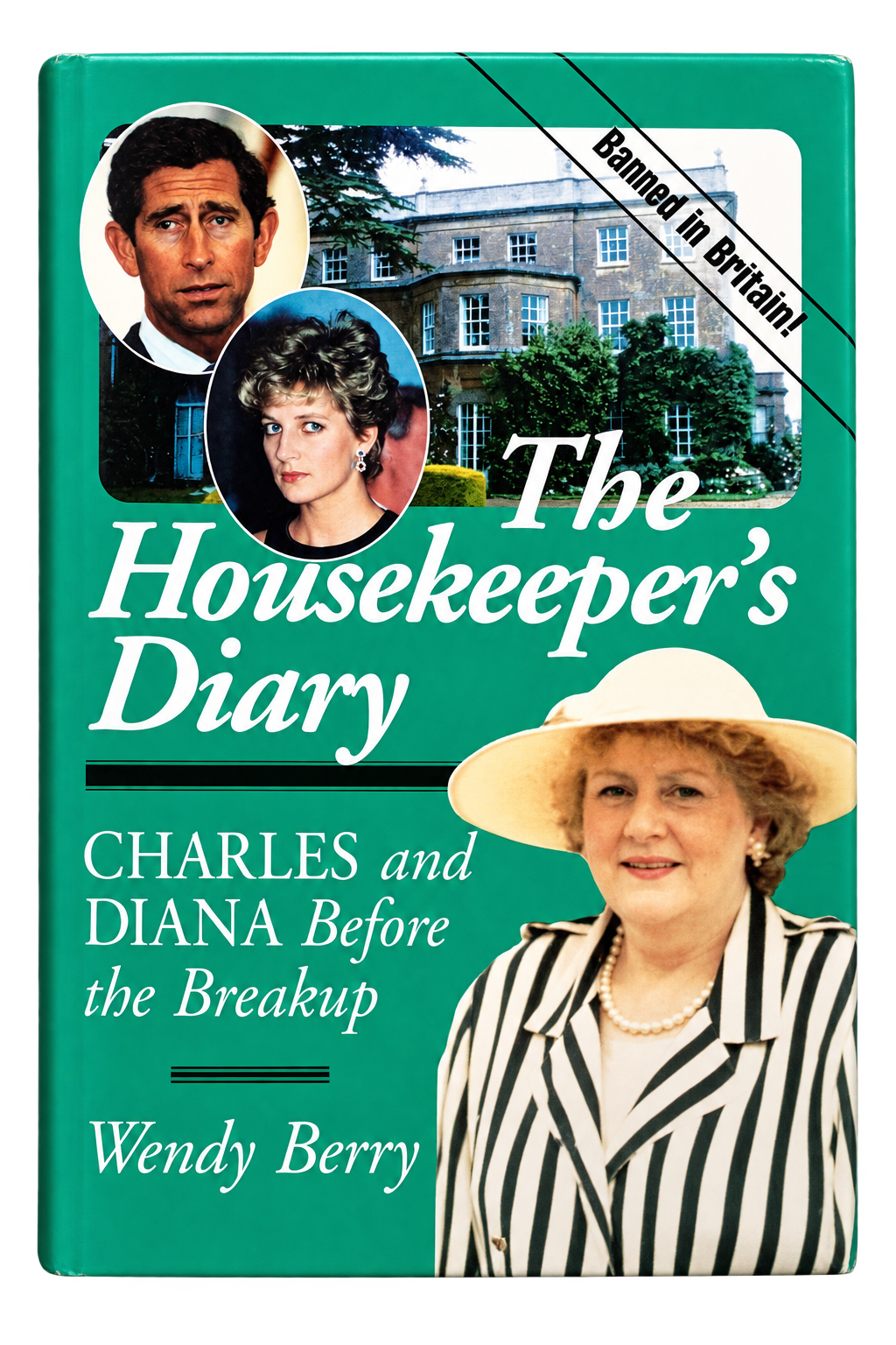 The Housekeeper's Diary: Charles and Diana Before the Breakup by Wendy Berry