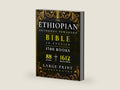THE ETHIOPIAN ORTHODOX TEWAHEDO BIBLE IN ENGLISH: An Anthology from the 88-Book Canon: Large Print Edition with the Apocrypha, Enoch, Jubilees, Book of Wisdom, Septuagint Texts & Other Lost Books